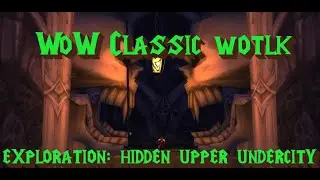 Sparrow's Bad Decisions - Exploring Hidden Upper Undercity | Classic WoW Exploration