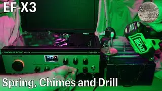 EF-X3 - Spring, Chimes and Drill - Jam