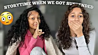 STORYTIME OF WHEN WE GOT SUSPENDED FROM SCHOOL 😳 *We got in trouble…
