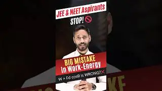 Stop Making This MISTAKE in Work-Energy! 🚫 Physics Tip for JEE/NEET