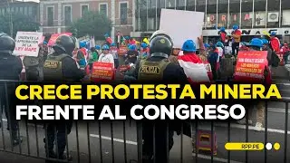 As&iacute; se vive la protesta de mineros en pleno centro de Lima #CONEXIONRPP | DESPACHO