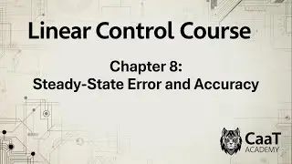 Linear Control Course | Chapter 8: Steady-State Error and Accuracy
