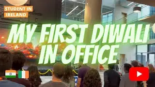 My First Corporate Diwali In Ireland || Celebrating Diwali In Europe || Mini Office Tour