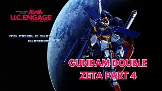 Gundam Double Zeta Part 4 - Mobile Suit Gundam UC Engage