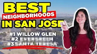 Top Three Neighborhoods in San Jose 2023 | Living in San Jose