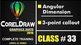33. Angular Dimension -3 point callout -Coreldraw 2019 Complete Training Class#33-urdu -hindi