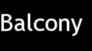 How to Pronounce Balcony