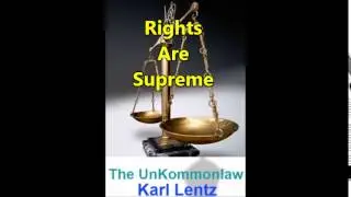 036 - Karl Lentz - Rights Are Supreme