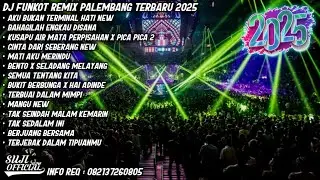 DJ AKU BUKAN TERMINAL HATI 2025‼️DJ BAHAGILAH ENGKAU DISANA‼️DJ KUSAPU AIR MATA PERPISAHAN NEW 2025