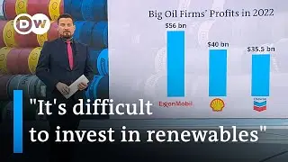 Big Oil companies post record profits for 2022 | DW News