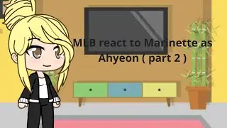 MLB react to Marinette as ahyeon of babymonster ( part 2 ) 