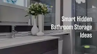 Hidden Storage Ideas for Your Bathroom