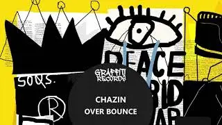 Chazin - Over bounce (Extended explicit version)
