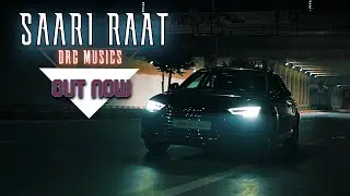 DRG Musics- Saari Raat (Official video)