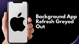 How to Fix Background App Refresh Greyed Out on iPhone | iPhone Background Refresh Not Working