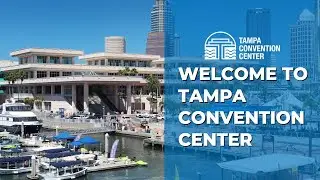 Welcome to Tampa Convention Center in Tampa, Florida