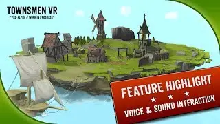 Townsmen VR ◆ Feature Highlight // Voice interaction