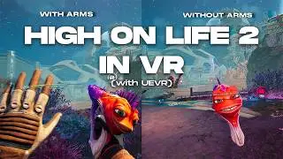 High On Life 2 VR (Full 6DOF Motion Controls!)
