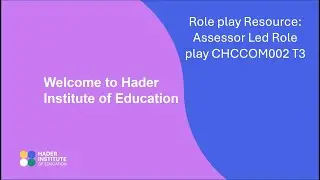 Role play Resource: Assessor Led Role play CHCCOM002 T3