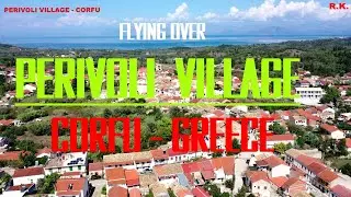 PERIVOLI - CORFU - GREECE 🇬🇷 ..village south of corfu island // drone production by R.K