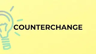 What is the meaning of the word COUNTERCHANGE?