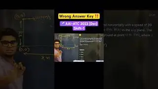 AAI ATC 2023 (Dec) Shift-1 ❌ Wrong Answer in Official Key? | Physics Projectile Motion Explained!
