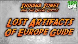 All Lost Artifacts of Europe Guide / Tutorial - FULL PATHS! - Indiana Jones and the Great Circle