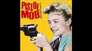 pistol mob Time Heals Nothing