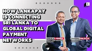 How LankaPay is connecting Sri Lanka to global digital payments