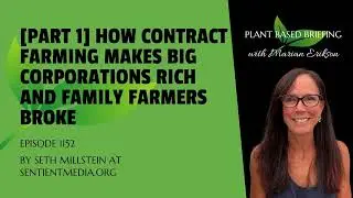 1152: [Part 1] How Contract Farming Makes Big Corporations Rich And Family Farmers Broke by Seth...
