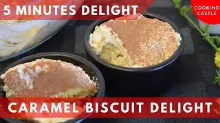 CARAMEL DELIGHT | CARAMEL BISCUIT DELIGHT | SUPER EASY TO MAKE | COOKING CASTLE