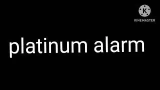 Platinum alarm ringtone in 1 minutes@JEVINMH 