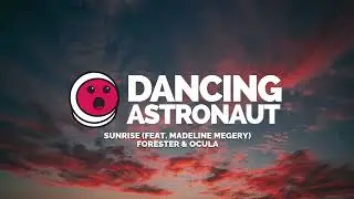 Forester & OCULA - Sunrise (feat. Madeline Megery)