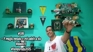 506) A magia pesada e psicod&eacute;lica do Weedevil