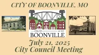 City Of Boonville, Missouri Council Meeting on July 21, 2025 at 7:00 pm