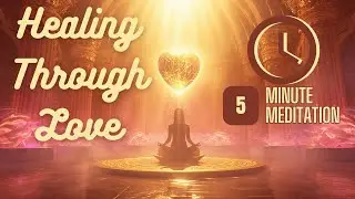 The Chamber of Compassion: Healing Through Love | Heart-Centered Guided Meditation (5 Minutes)