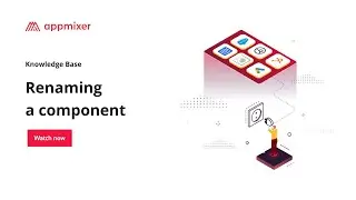Renaming a component &ndash; Appmixer Knowledge Base