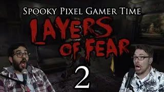 Layers of Fear Part 2 - The Canvas