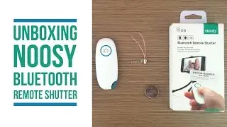 Unboxing: Noosy Bluetooth Remote Shutter