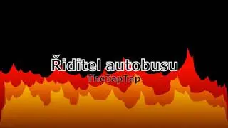TheTapTap - Řiditel autobusu titulky/lyrics
