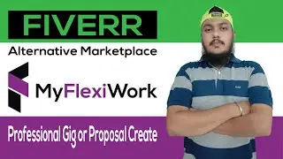 How to Create Gig or Proposal My Flexi Work । My Flexi Work Bangla Tutorial । Fiverr Tutorial 2021।