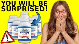 PT TRIM - IMPORTANT ALERT! - PT TRIM FAT BURN REVIEW  - PTTRIM - Pt Trim Review - PT Trim Fat Burn