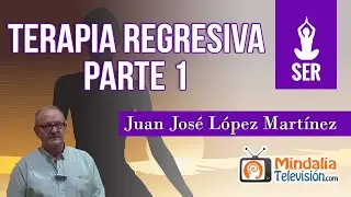 Terapia regresiva, por Juan Jos&eacute; L&oacute;pez PARTE 1