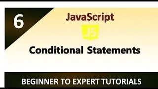 JavaScript Tutorial 6 - Conditional Statements if else