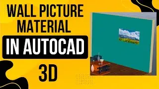How to Apply Wall Picture Material in AutoCAD 3D | AutoCAD Architectural Material Tutorial
