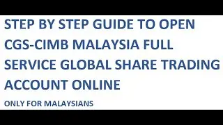Step by step guide to open CGS-CIMB Malaysia Global Share Trading Account for Malaysians