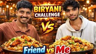 Free Ka Kaise Khaye l😋Biryani Eating Challenge 🍗😱l Friend vs Me 😎