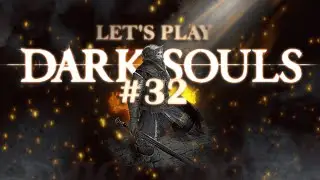 Let's Play DARK SOULS | Part 32 | That's one big bag of bones
