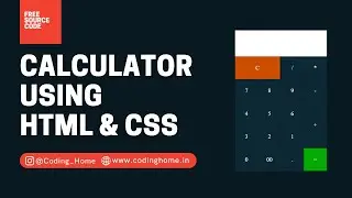 Calculator using HTML & CSS | Coding Home