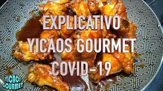 EXPLICATIVO YICAOS GOURMET Situasi&ograve;n #Covid19 #recetasyicaos
